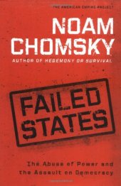 book Failed States: The Abuse of Power and the Assault on Democracy  