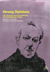 book Strong Opinions. J.M. Coetzee and the Authority of Contemporary Fiction  