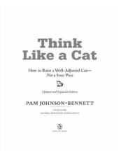 book Think Like a Cat: How to Raise a Well-Adjusted Cat--Not a Sour Puss  