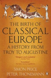 book The Birth of Classical Europe: A History from Troy to Augustine