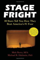 book Stage Fright: 40 Stars Tell You How They Beat America's #1 Fear  