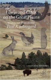 book Lewis and Clark on the Great Plains: A Natural History  