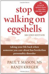 book Stop Walking on Eggshells: Taking Your Life Back When Someone You Care About Has Borderline Personality Disorder  