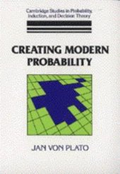 book Creating Modern Probability: Its Mathematics, Physics and Philosophy in Historical Perspective