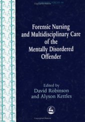 book Forensic Nursing and multidisciplinary care of the mentally disordered offender  