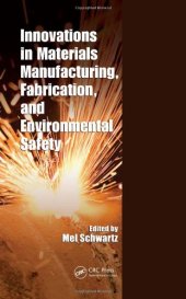 book Innovations in Materials Manufacturing, Fabrication, and Environmental Safety  