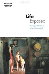 book Life Exposed: Biological Citizens after Chernobyl (In-Formation)  