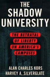 book The SHADOW UNIVERSITY: The Betrayal of Liberty on America's Campuses  