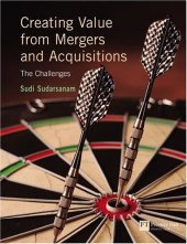 book Creating Value from Mergers and Acquisitions: The Challenges  