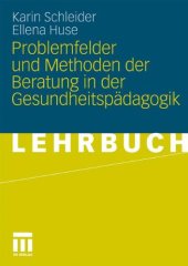 book Problemfelder und Methoden der Beratung in der Gesundheitspädagogik  