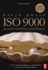 book ISO 9000 Quality Systems Handbook - updated for the ISO 9001:2008 standard, Sixth Edition: Using the standards as a framework for business improvement  