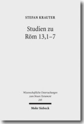 book Studien zu Röm 13,1-7. Paulus und der politische Diskurs der neronischen Zeit (Wissenschaftliche Untersuchungen zum Neuen Testament 243)  