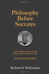 book Philosophy Before Socrates, 2nd Edition: An Introduction with Texts and Commentary  