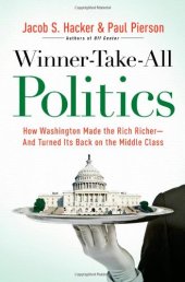 book Winner-Take-All Politics: How Washington Made the Rich Richer--and Turned Its Back on the Middle Class  