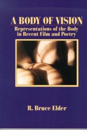 book A body of vision: representations of the body in recent film and poetry  