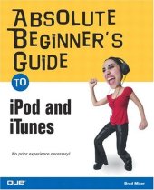 book Absolute beginner's guide to iPod and iTunes  