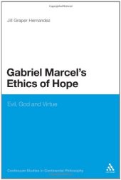 book Gabriel Marcel's Ethics of Hope: Evil, God and Virtue  