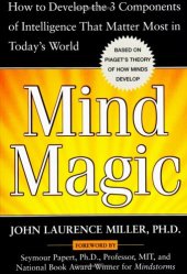 book Mind Magic: How to Develop the 3 Components of Intelligence That Matter Most in Today's World