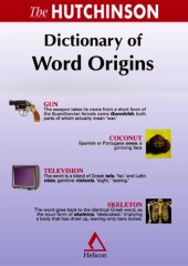 book The Hutchinson Dictionary of Word Origins  