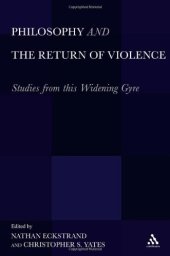 book Philosophy and the Return of Violence: Studies from this Widening Gyre  