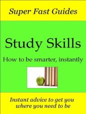 book Super Fast Guides, Study Skills: How to be smarter, instantly  