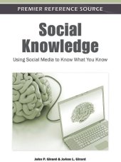 book Social Knowledge: Using Social Media to Know What You Know (Premier Reference Source)  