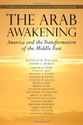 book The Arab Awakening: America and the Transformation of the Middle East (Saban Center at the Brookings Institution Books)  