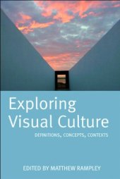 book Exploring Visual Culture: Definitions, Concepts, Contexts  