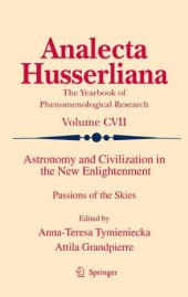 book Astronomy and Civilization in the New Enlightenment: Passions of the Skies