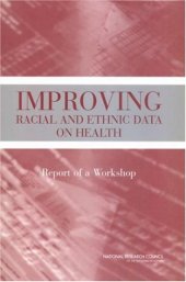 book Improving racial and ethnic data on health: report of a workshop  