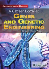 book A Closer Look at Genes and Genetic Engineering (Introduction to Biology)  