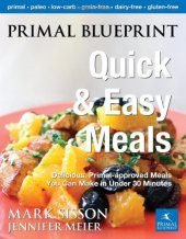 book Primal Blueprint Quick and Easy Meals: Delicious, Primal-Approved Meals You Can Make in Under 30 Minutes  