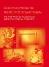 book The Politics of War Trauma: The Aftermath of World War II in Eleven European Countries  