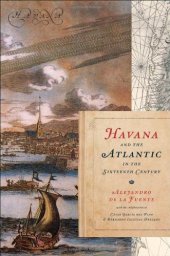 book Havana and the Atlantic in the Sixteenth Century (Envisioning Cuba)  