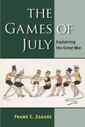 book The Games of July: Explaining the Great War  