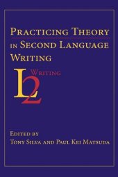 book Practicing Theory in Second Language Writing  