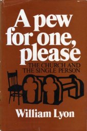 book A pew for one, please: The church and the single person  