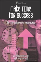 book Make Time for Success: The Time Management Masterclass  