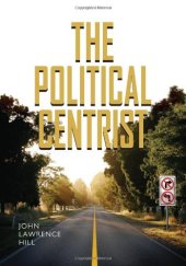 book The Political Centrist  