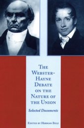 book The Webster-Hayne Debate On The Nature Of The Union  