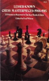 book Lesser Known Chess Masterpieces, 1906-15  