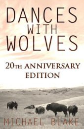 book Dances With Wolves: In Honor of the 20th Anniversary of the Academy Award-Winning Film  