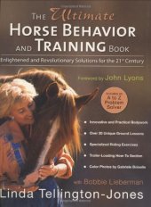 book The Ultimate Horse Behavior and Training Book: Enlightened and Revolutionary Solutions for the 21st Century  