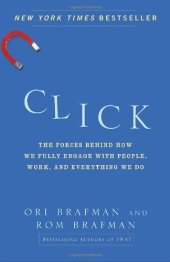 book Click: The Forces Behind How We Fully Engage with People, Work, and Everything We Do  