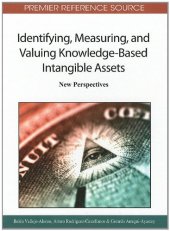 book Identifying, Measuring, and Valuing Knowledge-Based Intangible Assets: New Perspectives (Premier Reference Source)  