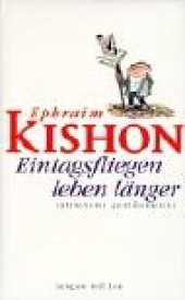 book Eintagsfliegen leben länger. Satirische Geständnisse  