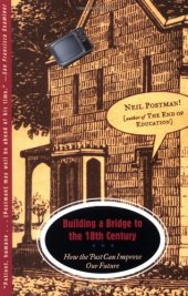 book Building a Bridge to the 18th Century: How the Past Can Improve Our Future  