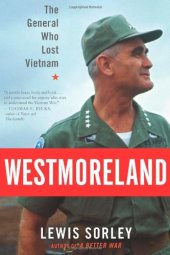 book Westmoreland: The General Who Lost Vietnam  