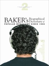 book Baker's Biographical Dictionary of Popular Musicians Since 1990 (Volume 1)  