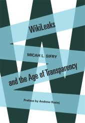 book WikiLeaks and the Age of Transparency  